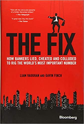 The Fix: How Bankers Lied, Cheated and Colluded to Rig the World's Most Important Number - Pdf